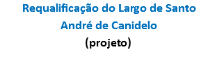  Requalificação do Largo de Santo André de Canidelo (projeto)